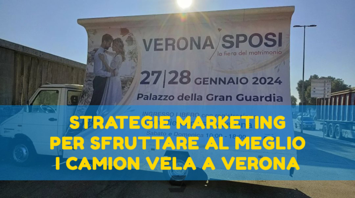 Come sfruttare al meglio i camion vela a Verona